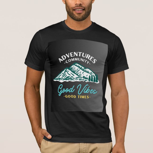 "Adventures Community, Good Vibes Good Time": T-Shirt (Front)