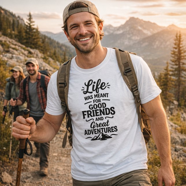Adventures friends quote T-Shirt (Creator Uploaded)