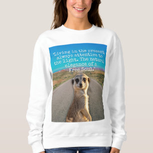 Adventurous Meerkat Living Sweatshirt