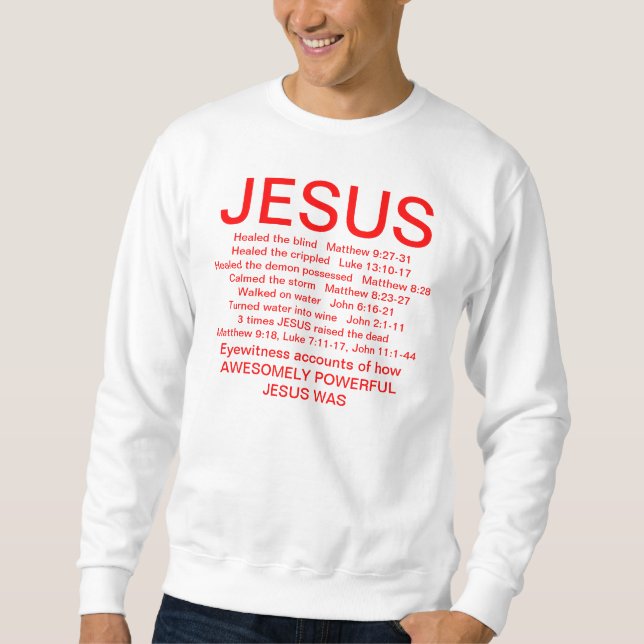 Advertise Jesus in your life Sweatshirt (Front)