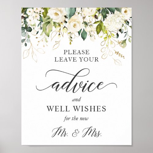 Advice and Well Wishes Sign White Roses Floral - White Roses Floral Wedding Advice and Well Wishes Sign Poster. 
(1) The default size is 8 x 10 inches, you can change it to a larger one. 
(2) For further customization, please click the "customize further" link and use our design tool to modify this template. 
(3) If you need help or matching items, please contact me.