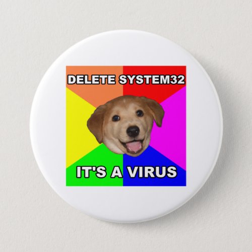 Advice Dog says Delete the Virus Pinback Button