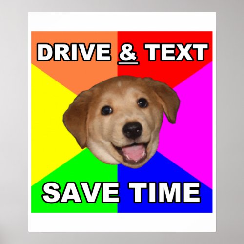 Advice Dog says Drive  Text Poster