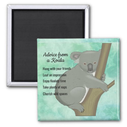 Advice from a Koala Design Magnet