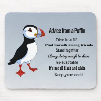 Advice From A Puffin Design Mouse Pad by SjasisDesignSpace at Zazzle