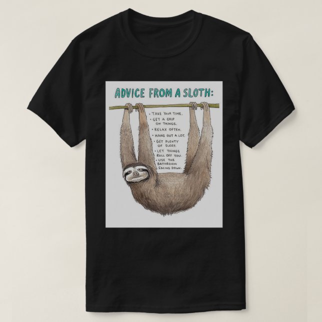 Advice from a sloth art T-Shirt (Design Front)