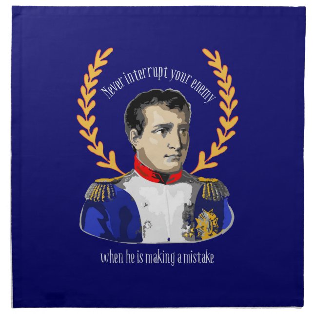 Advice from Napoleon Bonaparte - Great Quotation Napkin (Front)
