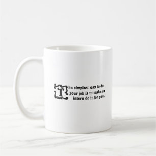 Advice on doing your job most effectively (2) coffee mug