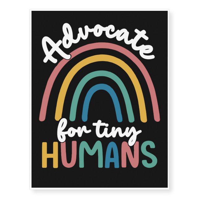 Advocate For Tiny Humans Temporary Tattoos (Front)
