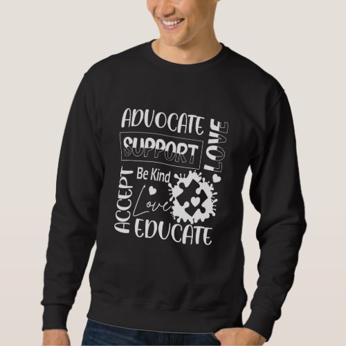 Advocate Love Support Accept Be Kind Autism Awaren Sweatshirt
