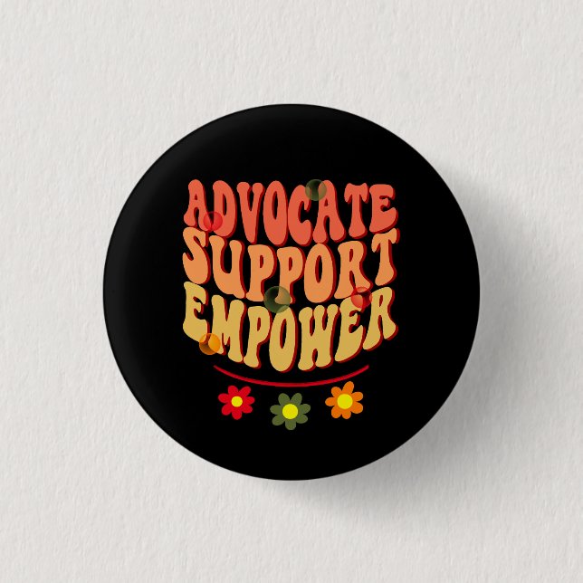 Advocate Support Empower Button (Front)