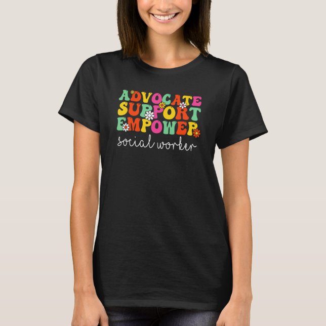 Advocate Support Empower Groovy Social Worker Grad T-Shirt (Front)