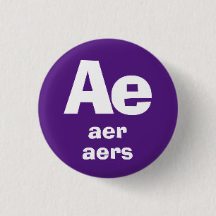 Ae, Aer, Aers Pronouns Button