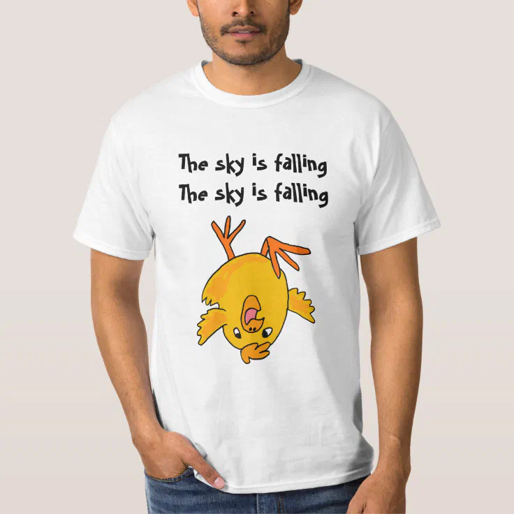 The sky is falling t shirt Clearance