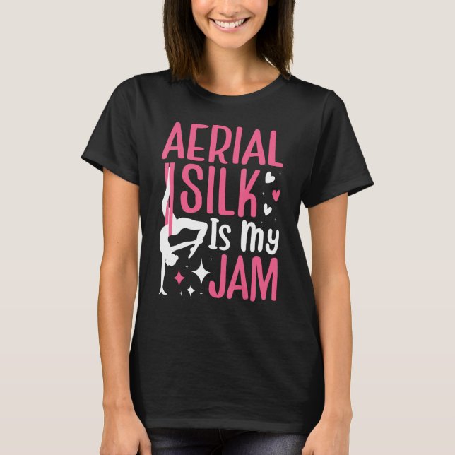 Aerial Silk Aerialist I m Hanging By A Thread T-Shirt (Front)