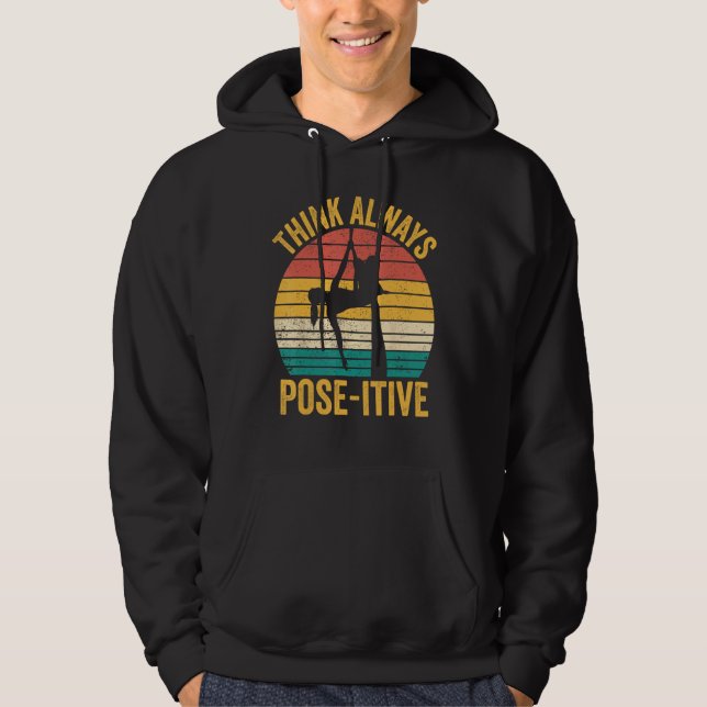Aerial Silk Aerialist Think Always Pose itive 1 Hoodie (Front)