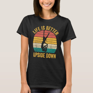 Aerial Silk Aerialist Upside Down 1 T-Shirt