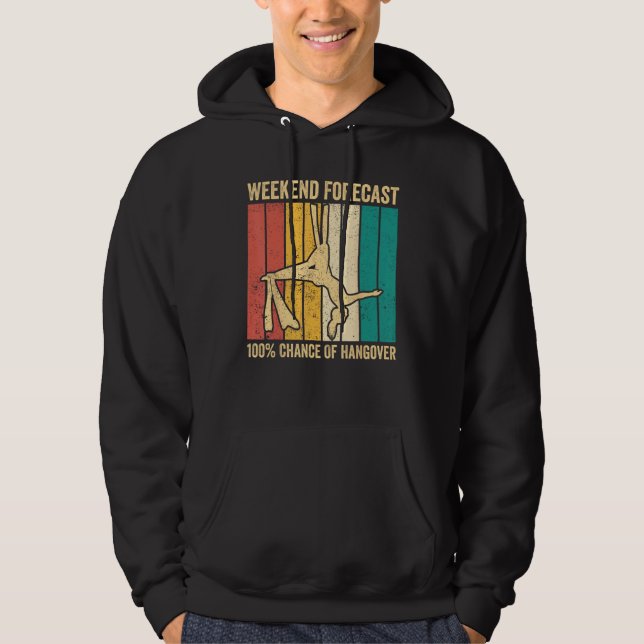 Aerial Silk Aerialist Weekend Forecast 100 Of Hang Hoodie (Front)