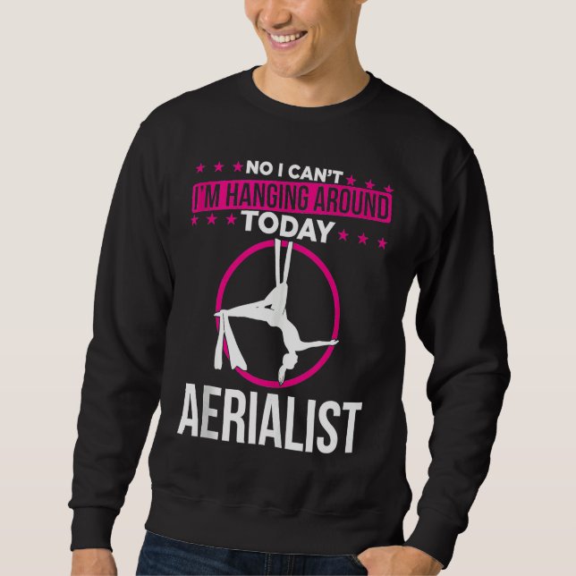 Aerial Silks For Aerial Dancer Silk Aerialist Air  Sweatshirt (Front)