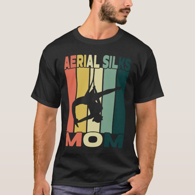 Aerial Silks Mom I Air Silk And Aerial Hoop T-Shirt (Front)