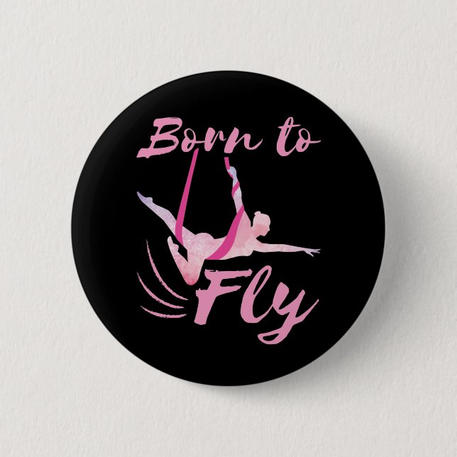 Aerial Yoga Born to Fly  Button (Front)