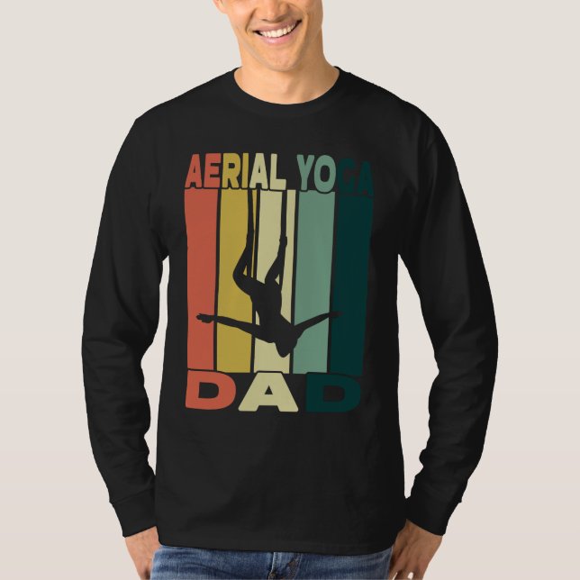 Aerial Yoga Dad I Air Silk And Aerial Hoop T-Shirt (Front)