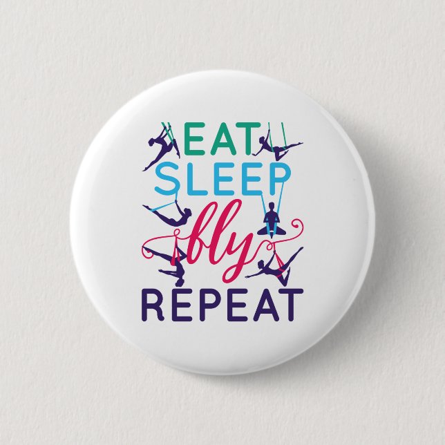 Aerial Yoga Eat Sleep Fly Repeat Button (Front)