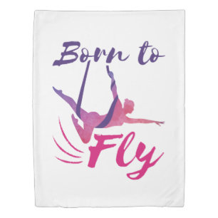 Aerial Yoga Silks Born to Fly Duvet Cover