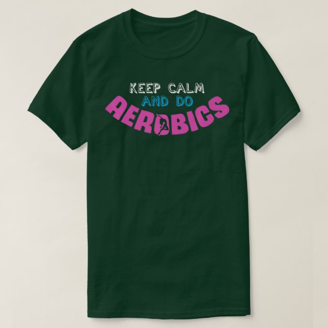 Aerobic Workout Joke Gymnastics Cardio Fitness Aer T-Shirt (Design Front)
