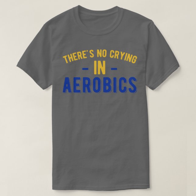 Aerobics Funny T-Shirt (Design Front)
