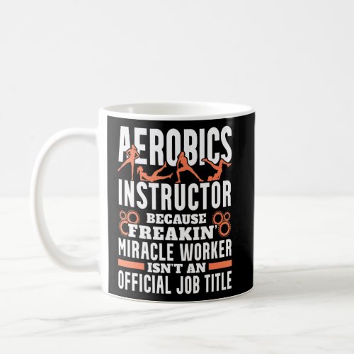 Aerobics Instructor Cardio Fitness Exercise Aerobi Coffee Mug