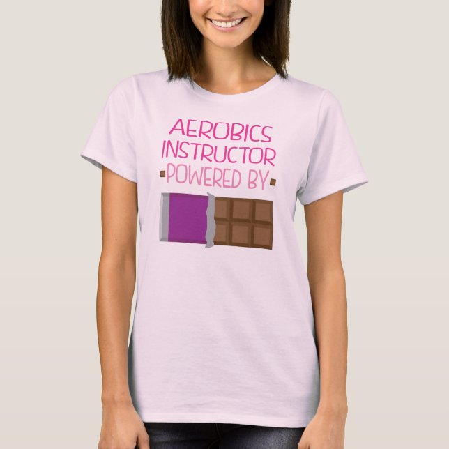 Aerobics Instructor Chocolate Gift for Woman T-Shirt (Front)