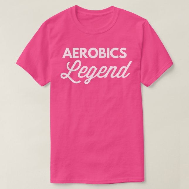 Aerobics Legend T-Shirt (Design Front)