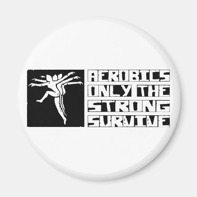 Aerobics Survive Magnet (Front)