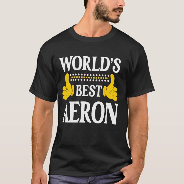 Aeron Personal Name Funny First Name World's Best  T-Shirt (Front)