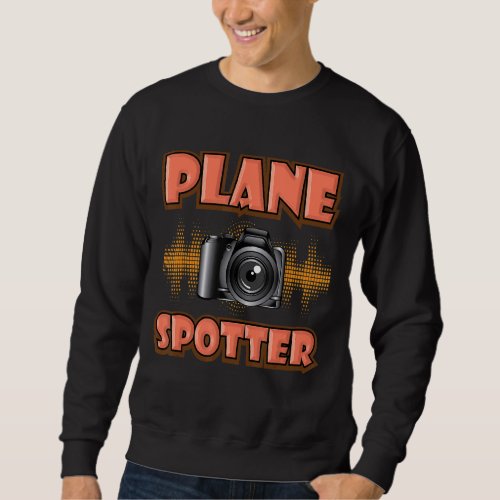 Aeroplane Planespotting Plane Spotter Sweatshirt