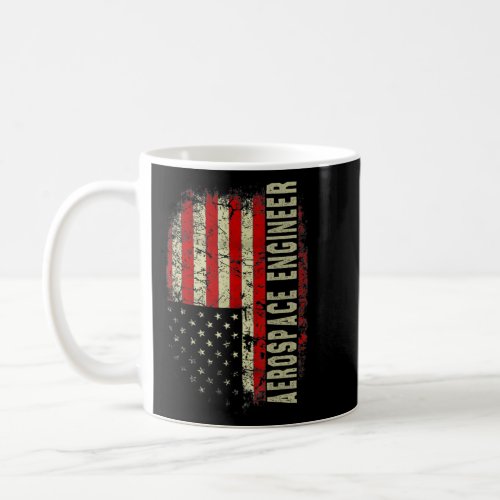 Aerospace Engineer 4th July US Flag Patriotic Engi Coffee Mug