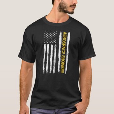 Aerospace Engineer American Flag Engineering T-Shirt