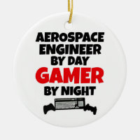 Aerospace Engineer by Day Gamer by Night