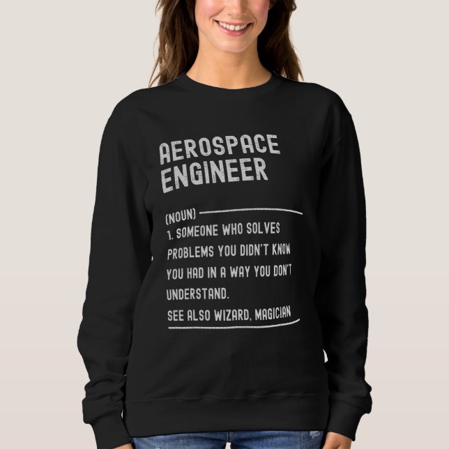 Aerospace Engineer Definition  Job Title Sweatshirt (Front)