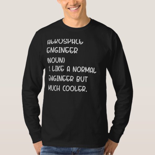 Aerospace Engineer Definition T_Shirt