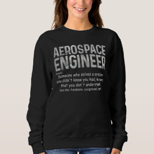 Aerospace Engineer Dictionary Definition Much Cool Sweatshirt
