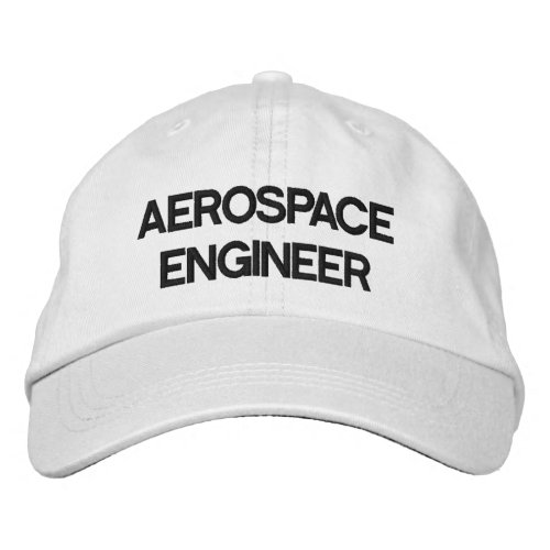 AEROSPACE ENGINEER EMBROIDERED BASEBALL CAP