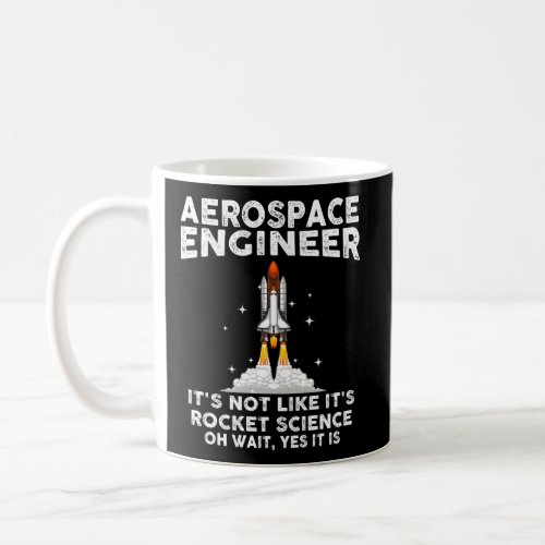 Aerospace Engineer For Rocket Scientist Space Coffee Mug