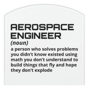 Aerospace Engineer - Funny Definition B-1 Door Sign
