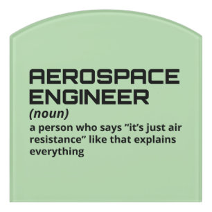 Aerospace Engineer - Funny Definition B-4 Door Sign