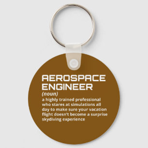Aerospace Engineer - Funny Definition W-3 Keychain