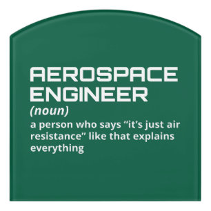 Aerospace Engineer - Funny Definition W-4 Door Sign