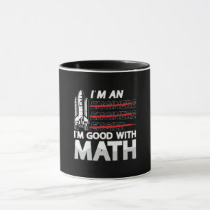 Aerospace Engineer I'm An I'm Good With Math Space Mug