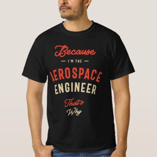 Aerospace Engineer Job Occupation Birthday Worker T_Shirt